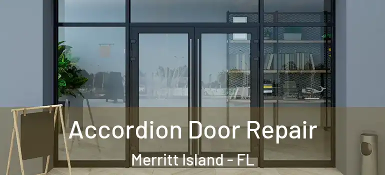 Accordion Door Repair Merritt Island - FL