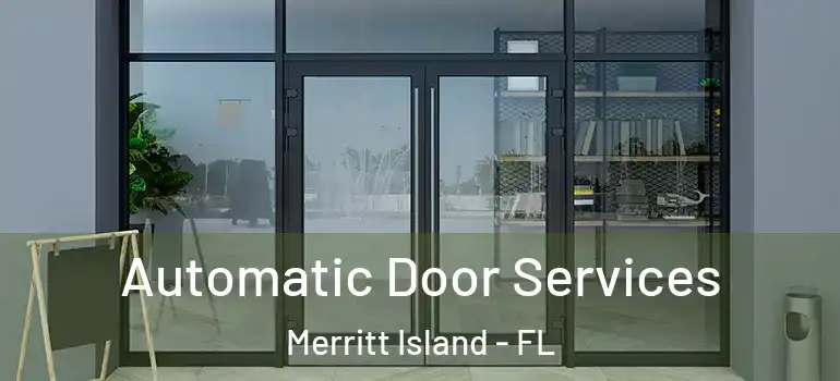 Automatic Door Services Merritt Island - FL
