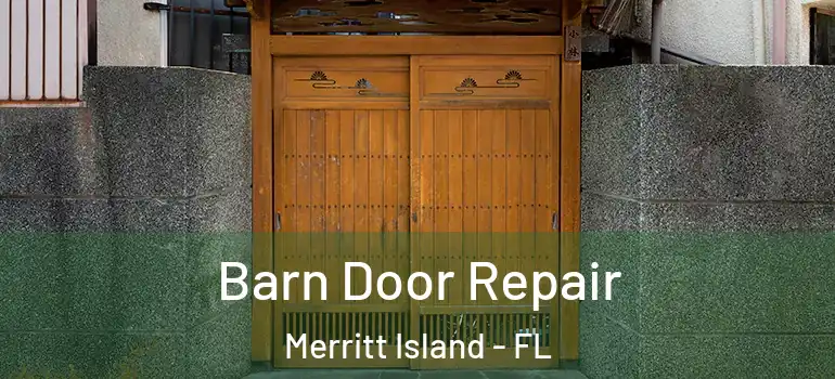 Barn Door Repair Merritt Island - FL