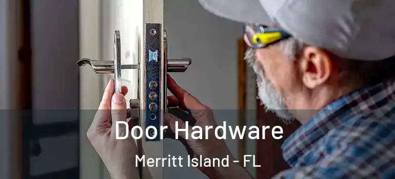 Door Hardware Merritt Island - FL