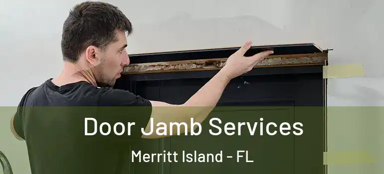 Door Jamb Services Merritt Island - FL