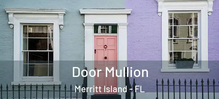  Door Mullion Merritt Island - FL