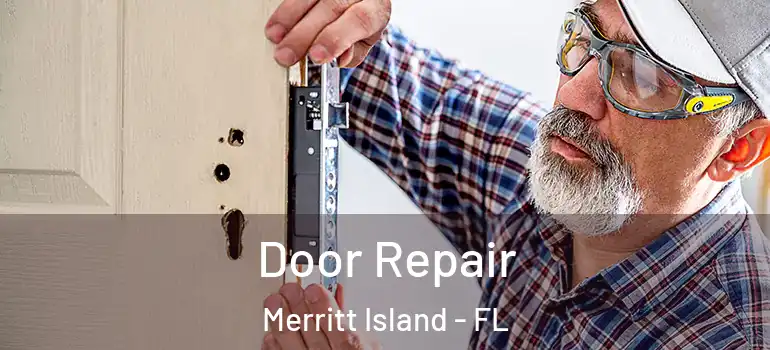 Door Repair Merritt Island - FL