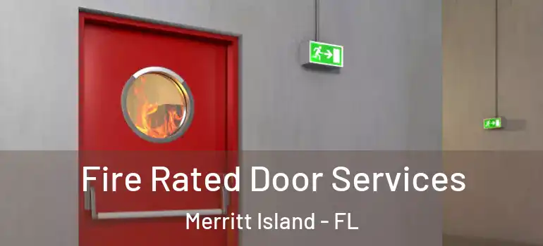 Fire Rated Door Services Merritt Island - FL