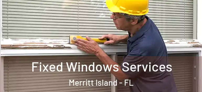 Fixed Windows Services Merritt Island - FL