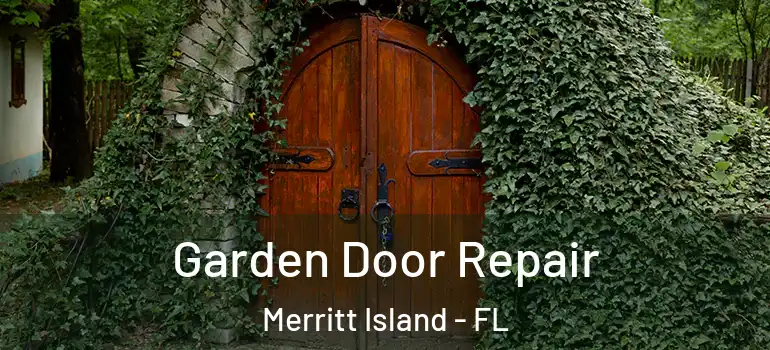 Garden Door Repair Merritt Island - FL