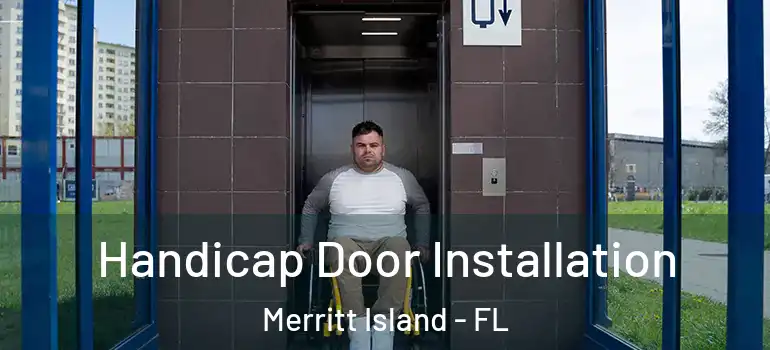 Handicap Door Installation Merritt Island - FL