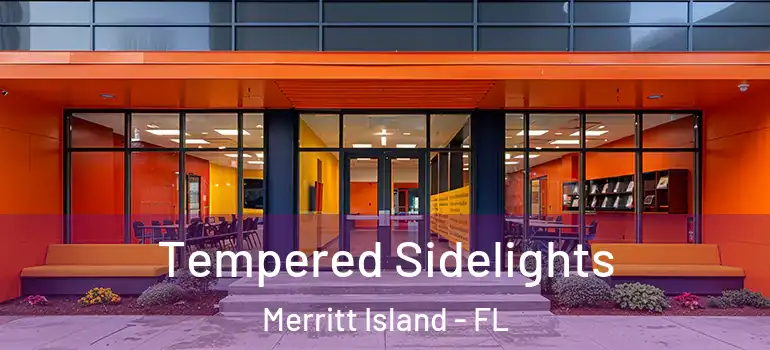 Tempered Sidelights Merritt Island - FL